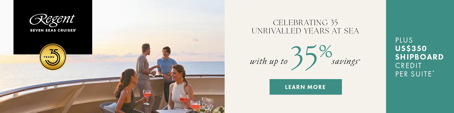 Regent Celebrating 35 years Save up to 35% and US$350 OBC